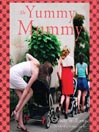 The Yummy Mummy